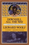 Downhill All the Way: An Autobiography of the Years 1919 to 1939