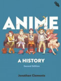 Anime. A History &ndash; Jonathan Clements