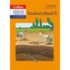 Cambridge International Primary English as a Second Language, Student's Book Stage 6 - Kathryn Gibbs, Sandy Gibbs and Robert Kellas