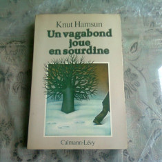 UN VAGABOND JOUE EN SOURDINE - KNUT HAMSUN (CARTE IN LIMBA FRANCEZA)