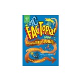 Epic Factopia!: Follow the Trail of 400 Extreme Facts