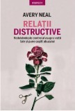 Relatii distructive | Avery Neal, Litera