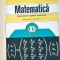 MATEMATICA. ELEMENTE DE ALGEBRA SUPERIOARA. MANUAL PENTRU CLASA A XI-A-C. NASTASESCU, C. NITA, I. STANESCU-258463