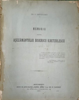 MEMORIU ASUPRA ASEZAMANTULUI BISERICII KRETZULESCU-EM. E. KRETZULESCU-238554 foto