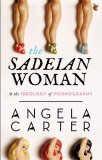 The Sadeian Woman and the Ideology of Pornography | Angela Carter, Little, Brown Book Group