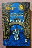 Civilizatii. Editura Pandora M, 2021 - Laurent Binet