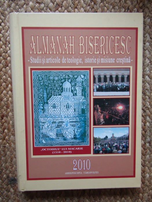 ALMANAH BISERICESC STUDII SI ARTICOLE DE TEOLOGIE ISTORIE SI MISIUNE CRESTINA 2010