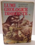 LUMI GEOLOGICE DISPARUTE de IUSTINIAN PETRTESCU , 1986
