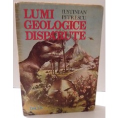 LUMI GEOLOGICE DISPARUTE de IUSTINIAN PETRTESCU , 1986