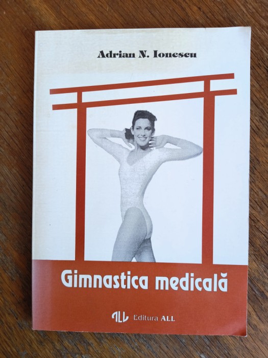 Gimnastica medicala - Adrian N. Ionescu / R3P5F