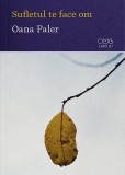 Sufletul te face om - Paperback brosat - OMG Publishing House