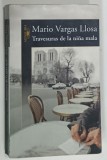 TRAVESURAS DE LA NINA MALA ( POZNELE FETEI RELE ) de MARIO VARGAS LLOSA , 2006 * TEXT IN LIMBA SPANIOLA