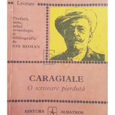 Ion Roman - I. L. Caragiale - O scrisoare pierduta (editia 1973)