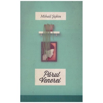 Mihail Siskin - Parul Venerei - 130150 foto
