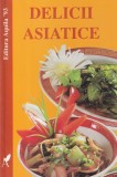 Renate Faller - Delicii asiatice, Carte de bucate, 2000, 63 pagini, brosata, 13 x 20 cm