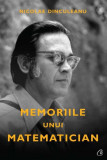 Memoriile unui matematician - Hardcover - Nicolae Dinculeanu - Curtea Veche