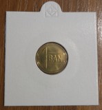 1 ban 2007, Rom&acirc;nia, aUNC/capăt de fișic