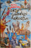 Arta gandirii creative &ndash; Rod Judkins - Dezvoltare personala, carte noua/anticariat