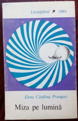 ELENA CATALINA PRANGATI: MIZA PE LUMINA (POEZII) [DEBUT 1969/DEDICATIE-AUTOGRAF] foto