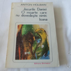 Jocurile Daniei O moarte care nu dovedeste nimic Ioana Anton Holban 1982