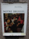 NOTRE BRUEGEL- BOB CLAESSENS, JEANNE ROUSSEAU