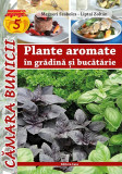Cumpara ieftin Plante aromate in gradina si in bucatarie | Liptai Zoltan, Megyeri Szabolcs, Casa