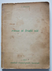 L. Visconti - Rocco ?i fra?ii sai (scenariu; G. Sadoul; J. Bourdin ?.a.) foto