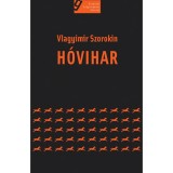 H&oacute;vihar - Vlagyimir Szorokin