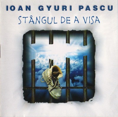 Ioan Gyuri Pascu - Stangul de a visa (2002 - Tempo Music - CD / VG) foto