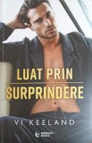 Luat prin surprindere - Vi Keeland, Midnight Books, 2024, Roman de dragoste, Paperback, 409 pagini
