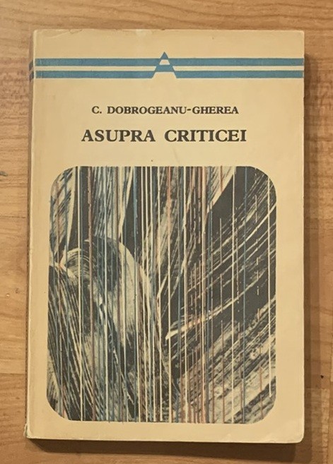 Asupra criticei de Constantin Dobrogeanu - Gherea. Colectia Arcade