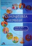 Cunoasterea mediului. Caiet de lucru pentru clasa a II-a/Alexandra Manea, Liliana Ioan