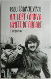 Am fost candva femeie de onoare - Radu Paraschivescu - Roman - Carte beletristica