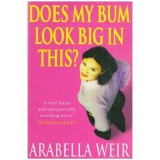 Arabella Weir - Does My Bum Look Big in This? - 112945