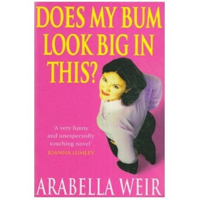 Arabella Weir - Does My Bum Look Big in This? - 112945 foto