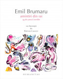 Amintiri din rai | Emil Brumaru, Humanitas