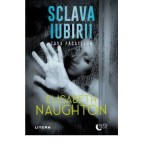 Sclava iubirii. Casa Pacatelor - Elisabeth Naughton