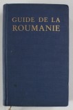 GUIDE DE LA ROUMANIE , redige par AL. CICIO POP , 1940, TEXT IN LIMBA FRANCEZA