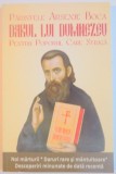 PARINTELE ARSENIE BOCA DARUL LUI DUMNEZEU PENTRU POPORUL CARE STRIGA , 2013