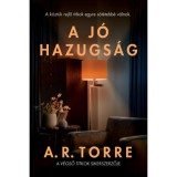 A j&oacute; hazugs&aacute;g - A. R. Torre