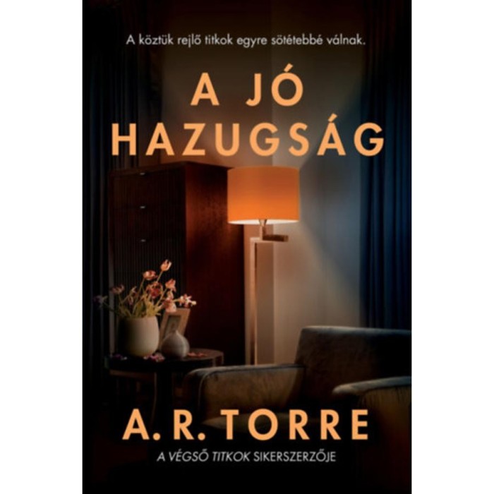 A j&oacute; hazugs&aacute;g - A. R. Torre
