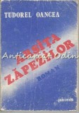 Arsita Zapezilor - Tudorel Oancea - Roman - Editura Junimea - 1987 - 222 pagini