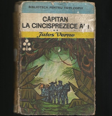 CĂPITAN LA CINCISPREZECE ANI - JULES VERNE - BIBLIOTECA PENTRU TOȚI COPIII foto