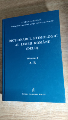 Dictionarul etimologic al limbii romane (DELR) -Vol I: A-B - Tiraj nou, revizuit foto