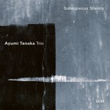 Subaqueous Silence | Ayumi Tanaka, Christian Meaas Svendsen, Per Oddvar Johansen, Jazz, ECM Records