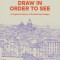 Draw in Order to See: A Cognitive History of Architectural Design