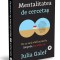 Mentalitatea de cercetas. De ce unii vad lucrurile limpede, iar altii, nu &ndash; Julia Galef