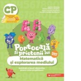 Portocala si prietenii lui. Matematica si explorarea mediului. Activitati si jocuri distractive pentru clasa pregatitoare