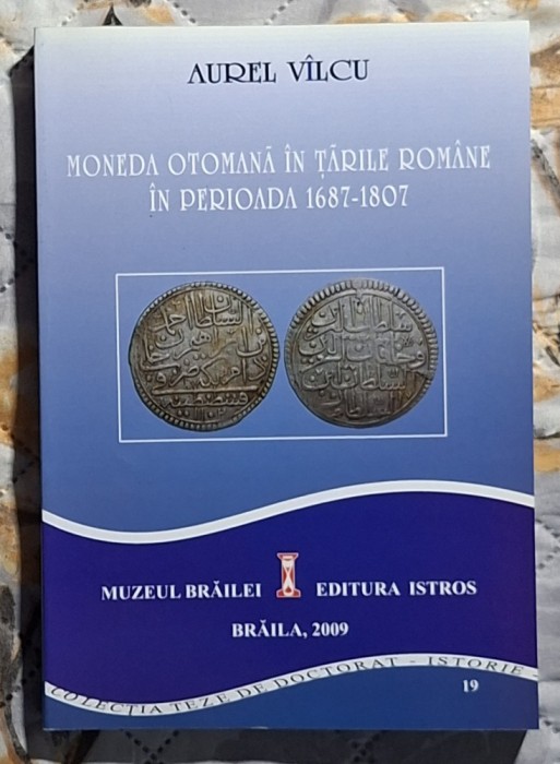 Moneda otomana in Tarile Romane in perioada 1687 - 1807 - Aurel V&icirc;lcu
