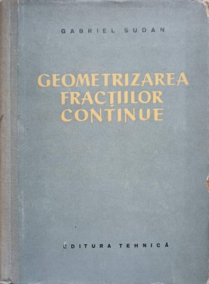 GEOMETRIZAREA FRACTIILOR CONTINUE-GABRIEL SUDAN-257138 foto